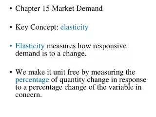 Chapter 15 Market Demand Key Concept:  elasticity