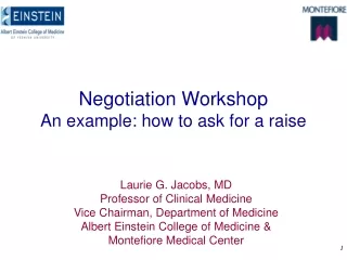 Negotiation Workshop An example: how to ask for a raise