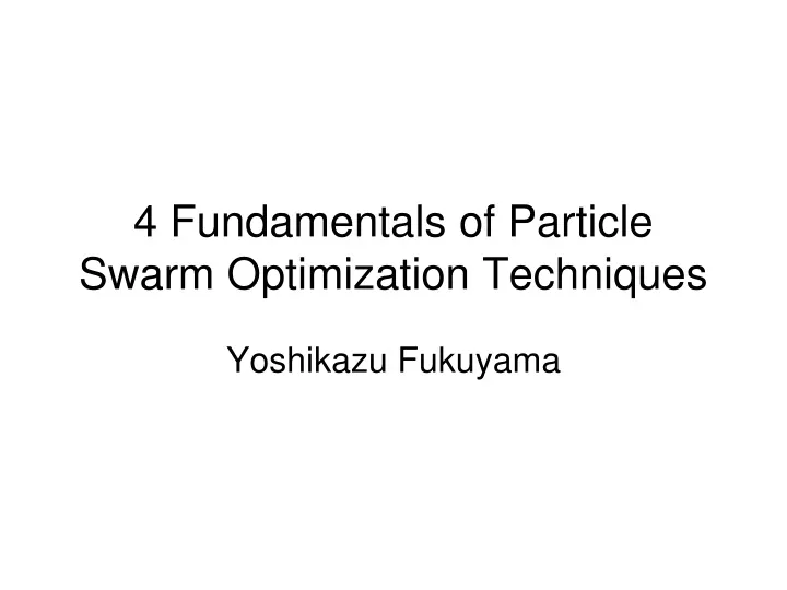 4 fundamentals of particle swarm optimization techniques