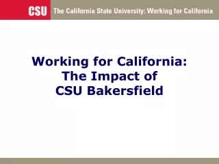 Working for California: The Impact of  CSU Bakersfield