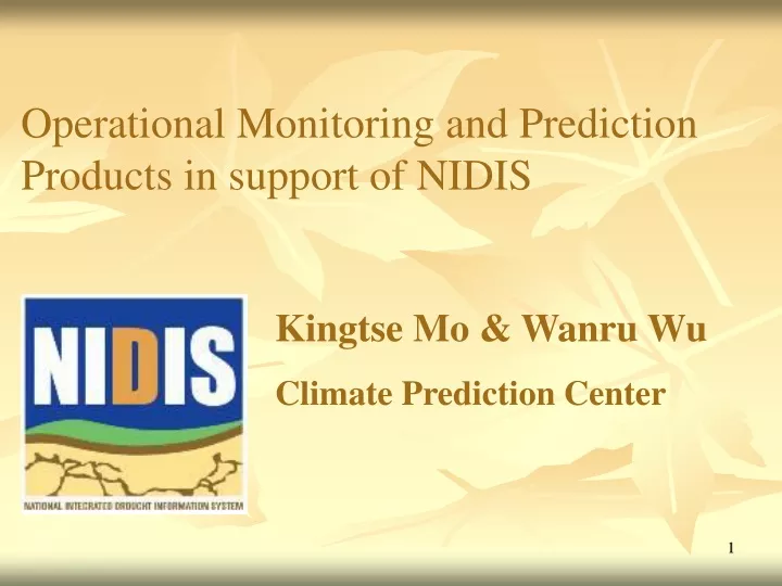 operational monitoring and prediction products in support of nidis