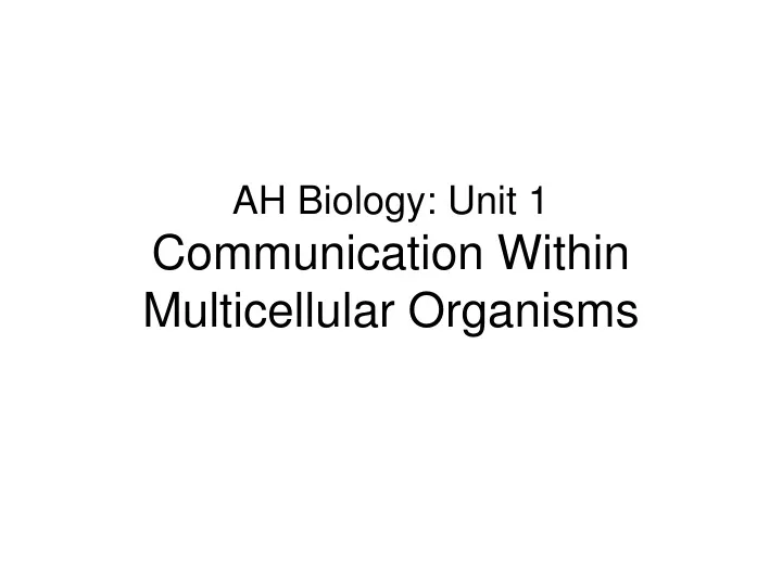 ah biology unit 1 communication within multicellular organisms