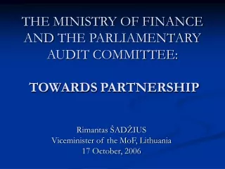 THE  MINISTRY OF FINANCE AND  THE  PARLIAMENTARY AUDIT COMMITTEE:  TOWARDS PARTNERSHIP