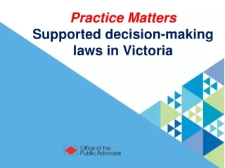 Practice Matters  Supported decision-making laws in Victoria