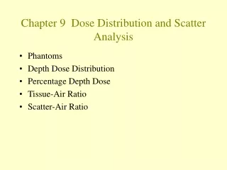 Chapter 9  Dose Distribution and Scatter Analysis