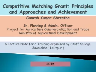 Competitive Matching Grant: Principles and Approaches and Achievement