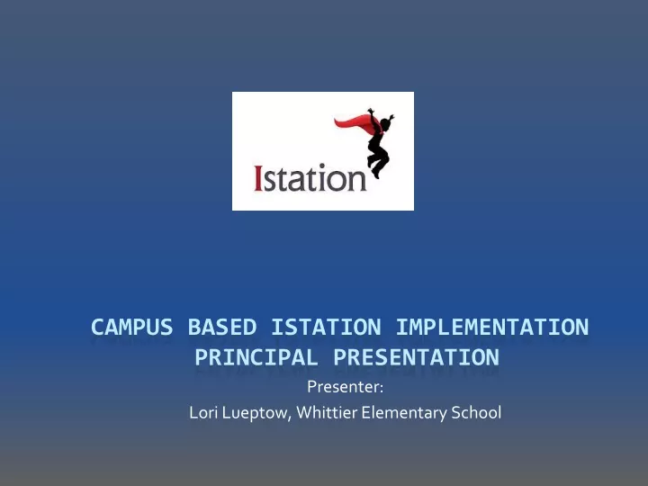 campus based istation implementation principal presentation