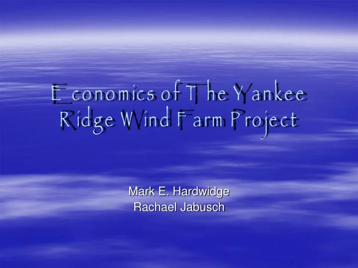 economics of the yankee ridge wind farm project