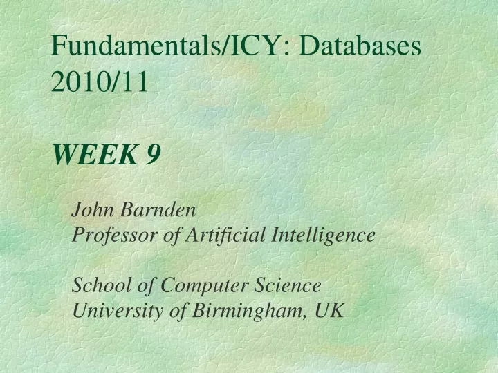 fundamentals icy databases 2010 11 week 9