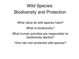 Wild Species:  Biodiversity and Protection