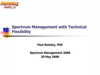 Spectrum Management with Technical Flexibility