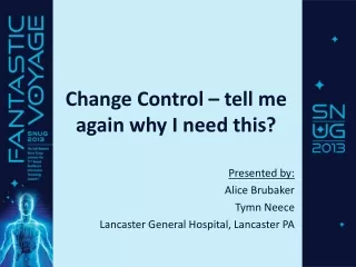 Change Control – tell me again why I need this?