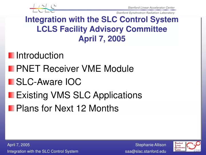 integration with the slc control system lcls facility advisory committee april 7 2005
