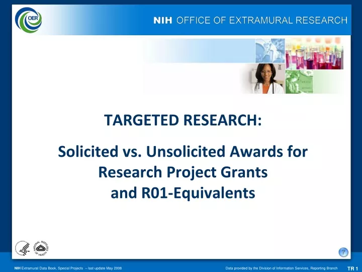 targeted research solicited vs unsolicited awards for research project grants and r01 equivalents