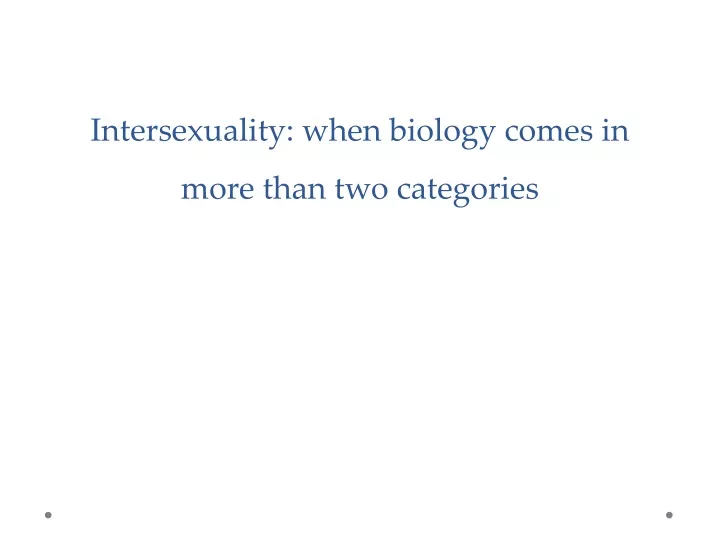 intersexuality when biology comes in more than two categories