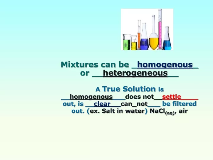 mixtures can be homogenous or heterogeneous