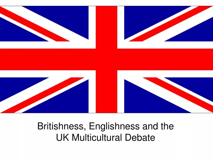 britishness englishness and the uk multicultural debate
