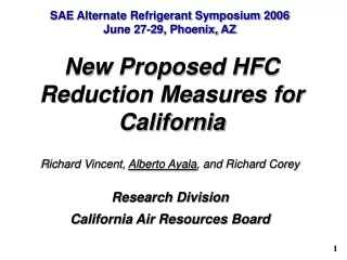 SAE Alternate Refrigerant Symposium 2006 June 27-29, Phoenix, AZ
