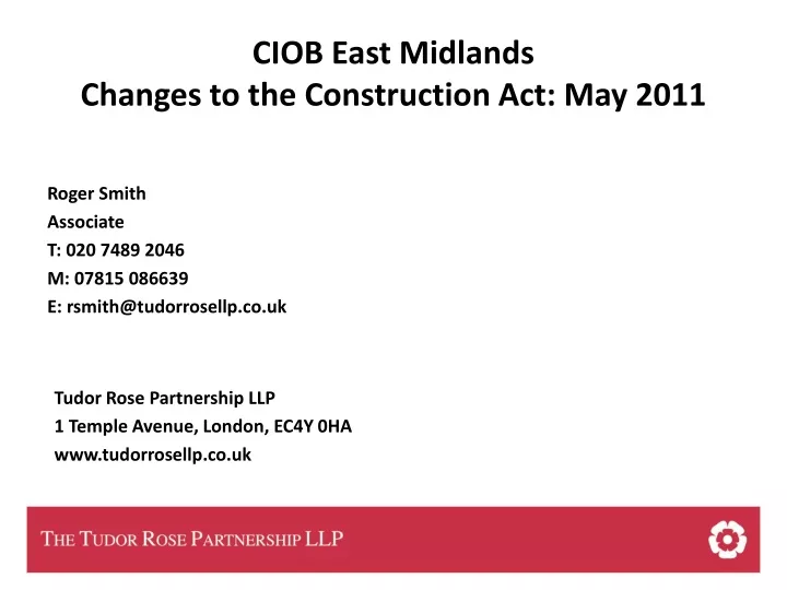 ciob east midlands changes to the construction act may 2011