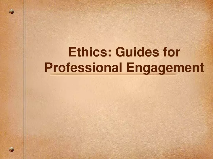 ethics guides for professional engagement