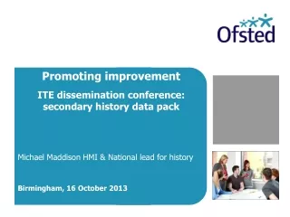 Promoting improvement ITE dissemination conference: secondary history data pack