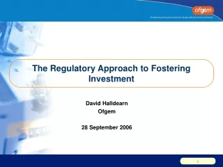The Regulatory Approach to Fostering Investment
