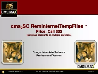 cms 2 SC  RemInternetTempFiles ™ Price: Call $$$ (generous discounts on multiple purchase)