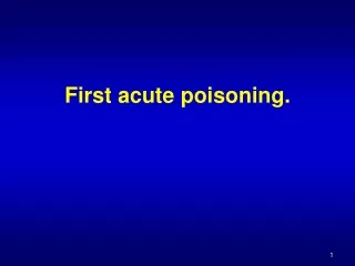 First acute poisoning.