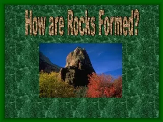 How are Rocks Formed?