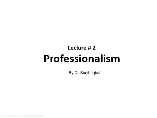 Lecture # 2 Professionalism