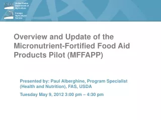 Overview and Update of the Micronutrient-Fortified Food Aid Products Pilot (MFFAPP)