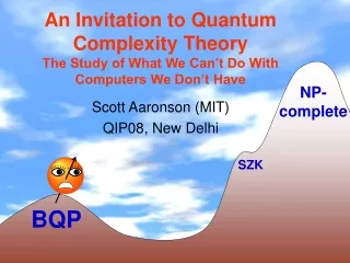 Scott Aaronson (MIT) QIP08, New Delhi