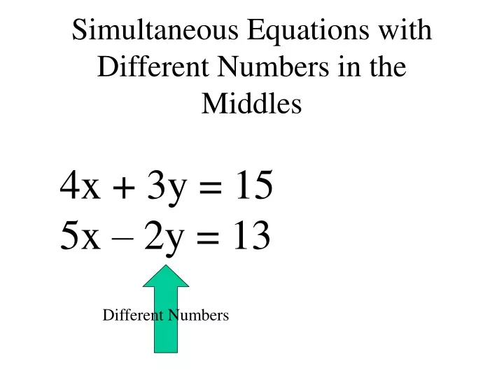 simultaneous equations with different numbers in the middles