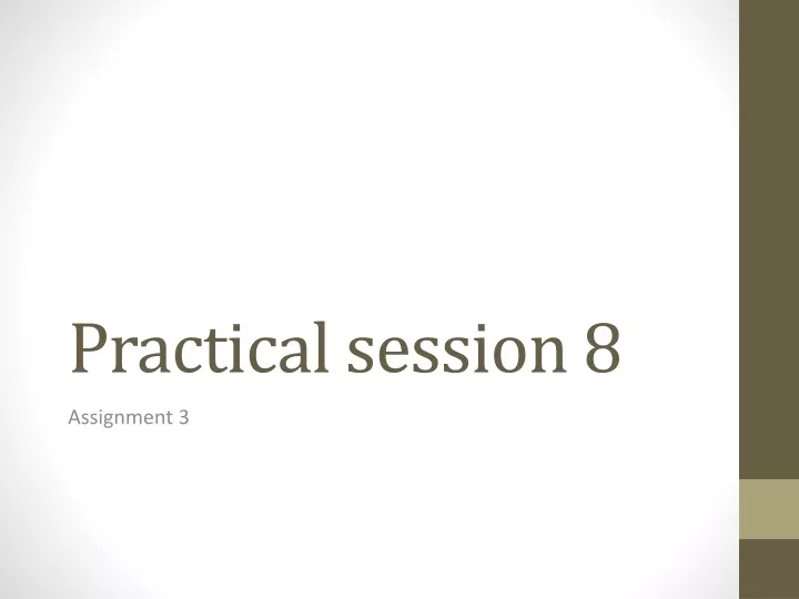 practical session 8