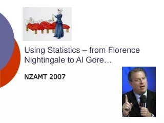 Using Statistics – from Florence Nightingale to Al Gore…