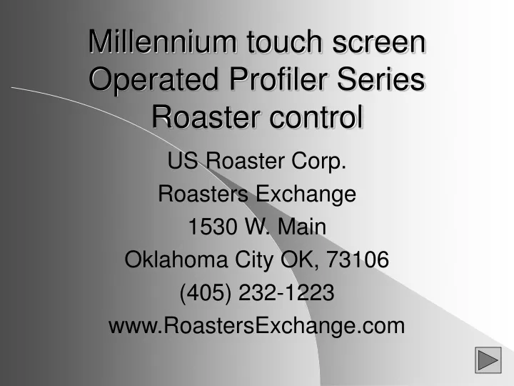 millennium touch screen operated profiler series roaster control