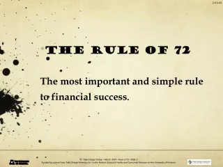 The Rule of 72 The most important and simple rule to financial success .