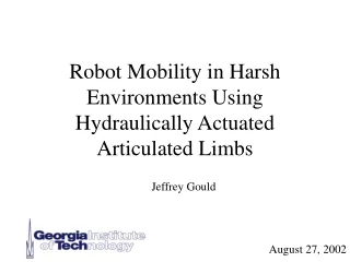 Robot Mobility in Harsh Environments Using Hydraulically Actuated Articulated Limbs