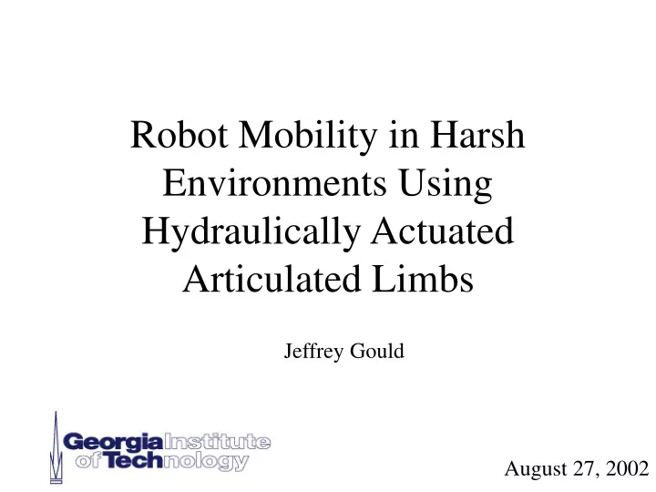 robot mobility in harsh environments using hydraulically actuated articulated limbs