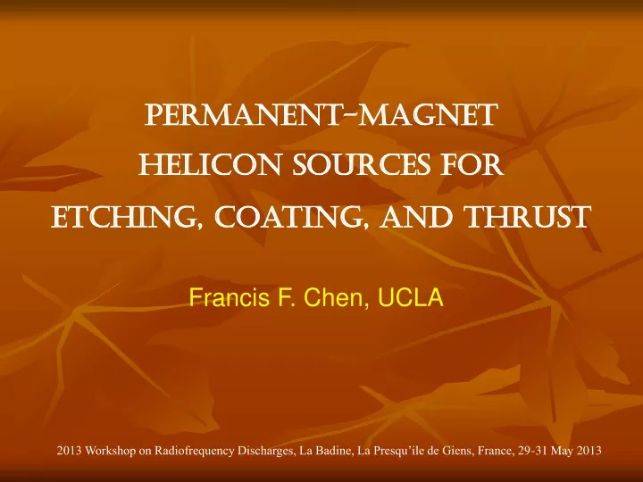 permanent magnet helicon sources for etching