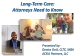 Presented by:  Denise Gott, CLTC, MBA  ACSIA Partners, LLC