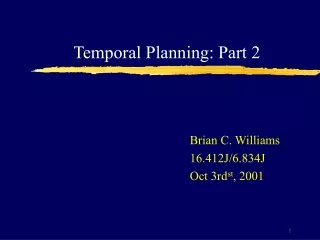 Temporal Planning: Part 2