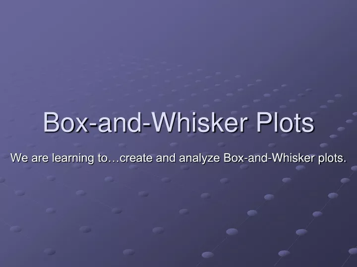 box and whisker plots