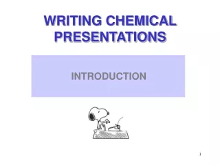 WRITING CHEMICAL PRESENTATIONS