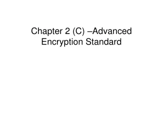 Chapter 2 (C) – Advanced Encryption Standard