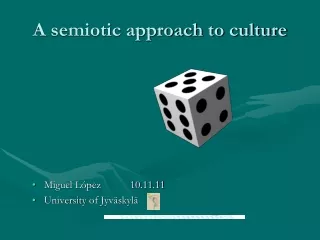 A semiotic approach to culture