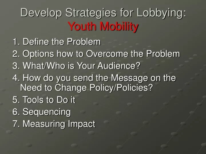 develop strategies for lobbying youth mobility