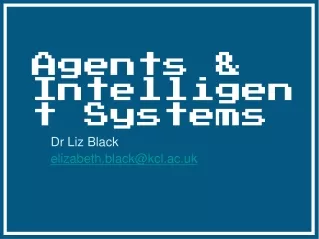 Agents &amp; Intelligent Systems