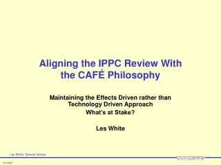 Aligning the IPPC Review With the CAFÉ Philosophy