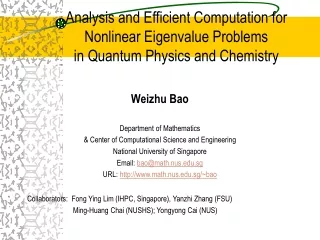 Weizhu Bao Department of Mathematics &amp; Center of Computational Science and Engineering